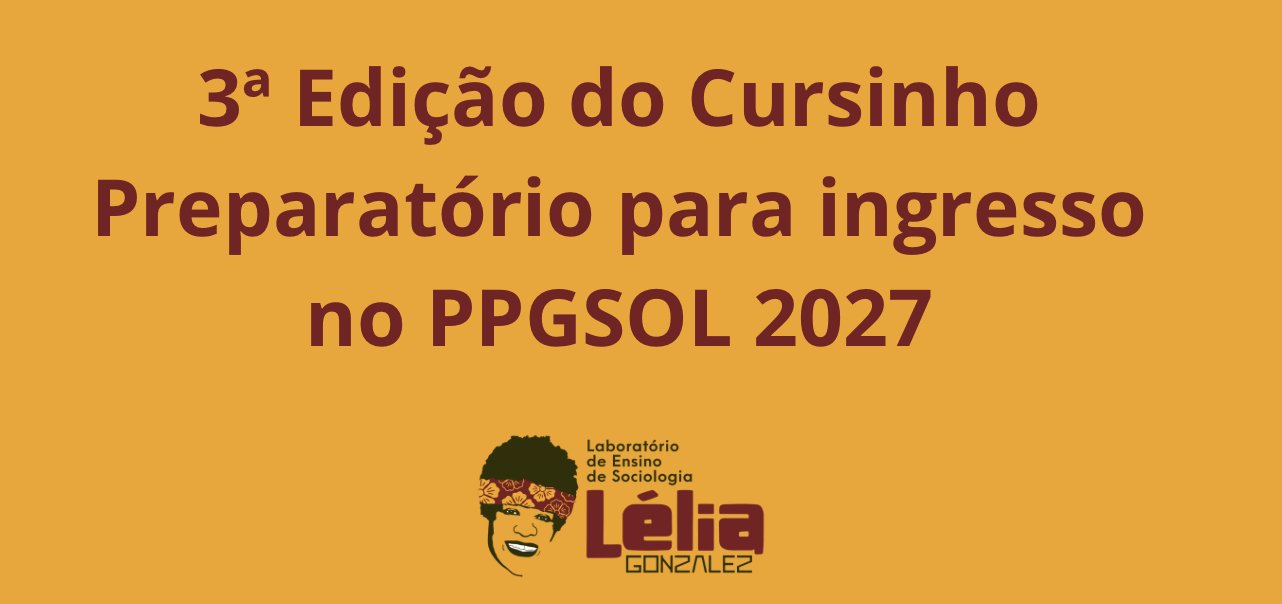 No momento, você está visualizando Inscrições abertas para a 3ª edição do Cursinho Preparatório para ingresso no PPGSOL em 2027